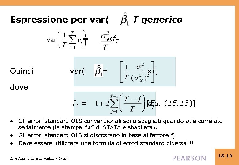 Espressione per var( ), T generico = ×f. T Quindi var( ) = ×f.