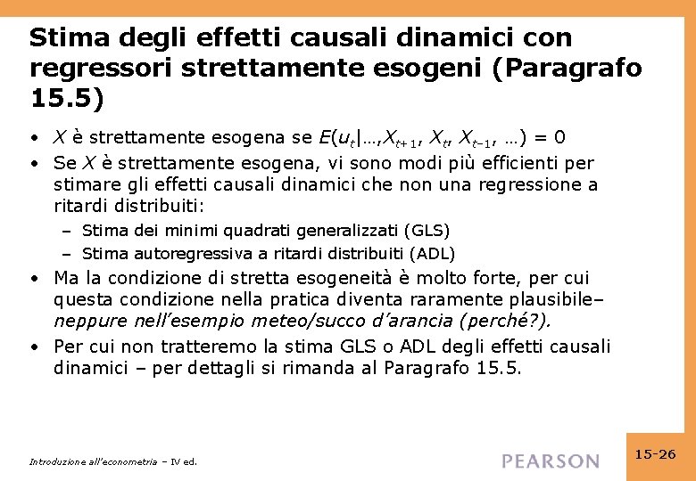 Stima degli effetti causali dinamici con regressori strettamente esogeni (Paragrafo 15. 5) • X