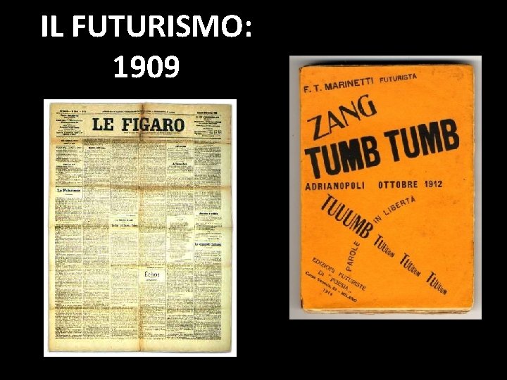 IL FUTURISMO: 1909 