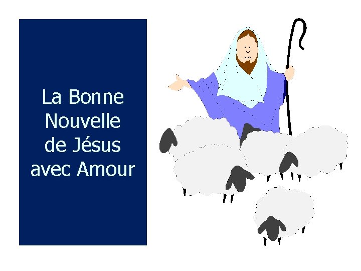 La Bonne Nouvelle de Jésus avec Amour 