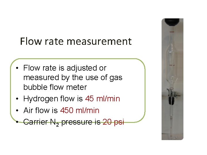 Flow rate measurement • Flow rate is adjusted or measured by the use of