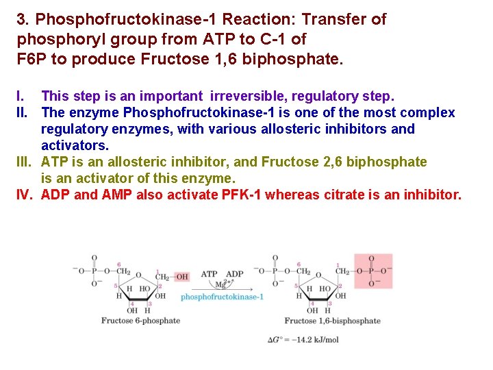 3. Phosphofructokinase-1 Reaction: Transfer of phosphoryl group from ATP to C-1 of F 6