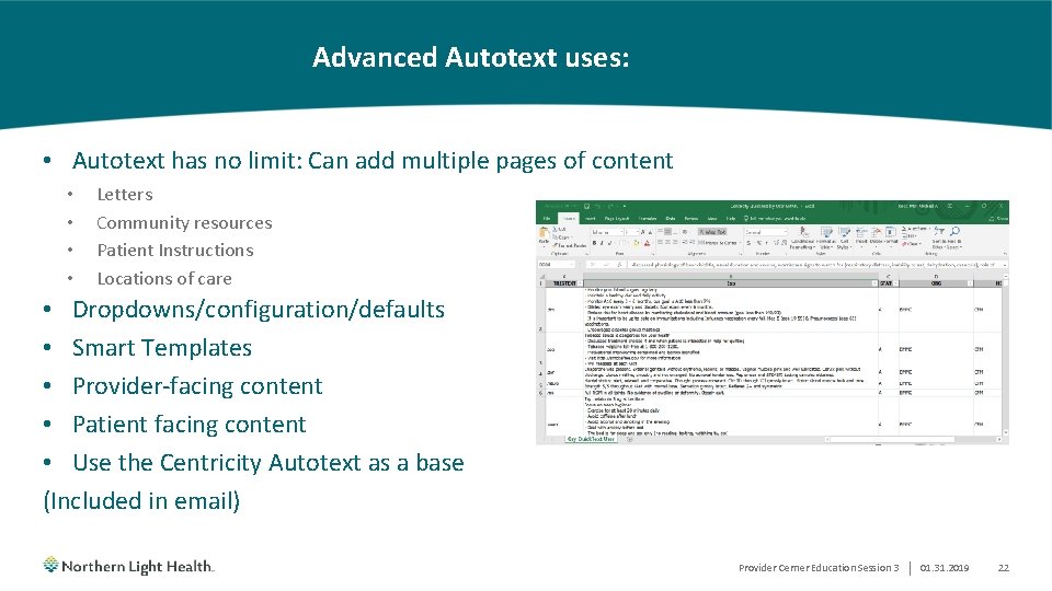 Advanced Autotext uses: • Autotext has no limit: Can add multiple pages of content