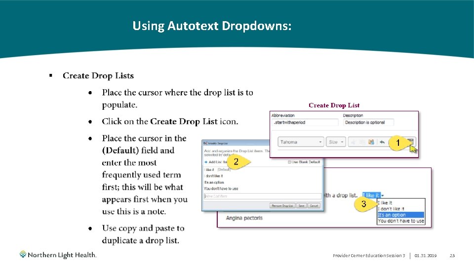 Using Autotext Dropdowns: Provider Cerner Education Session 3 | 01. 31. 2019 23 