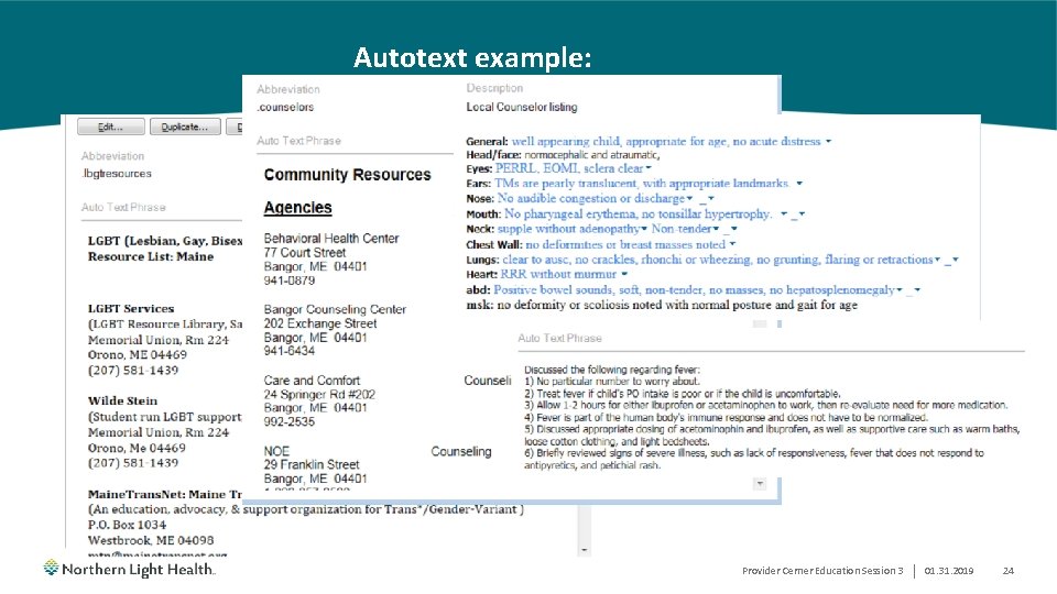 Autotext example: Provider Cerner Education Session 3 | 01. 31. 2019 24 