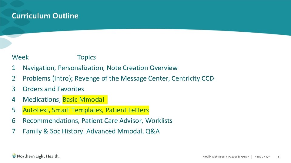 Curriculum Outline Week Topics 1 Navigation, Personalization, Note Creation Overview 2 Problems (Intro); Revenge