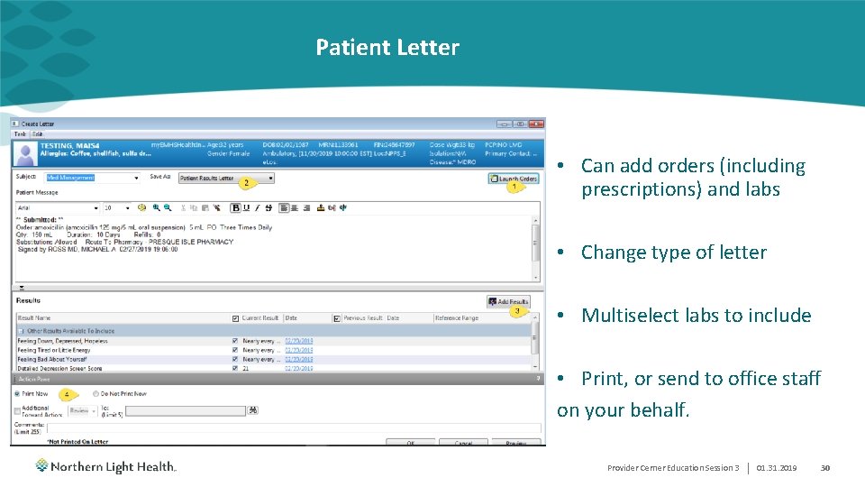 Patient Letter • Can add orders (including prescriptions) and labs • Change type of