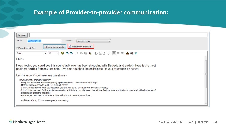 Example of Provider-to-provider communication: Provider Cerner Education Session 3 | 01. 31. 2019 33