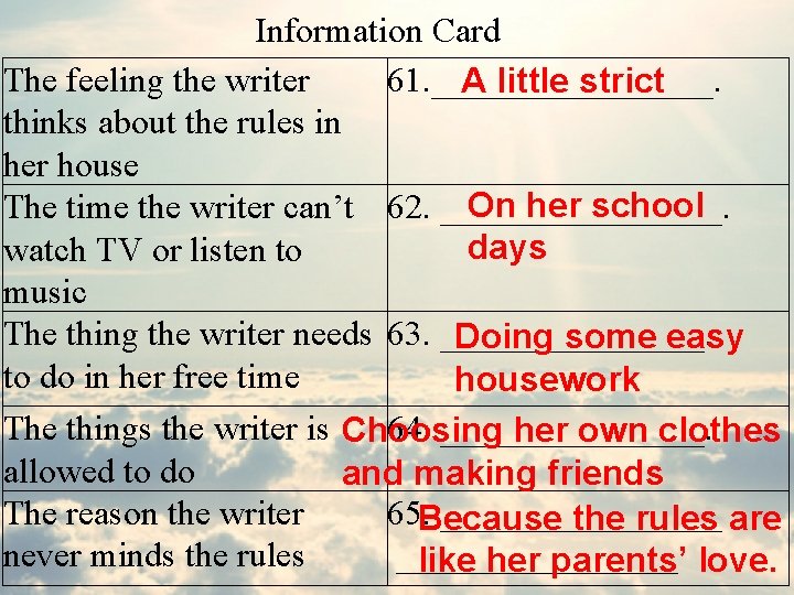 Information Card The feeling the writer 61. ________. A little strict thinks about the