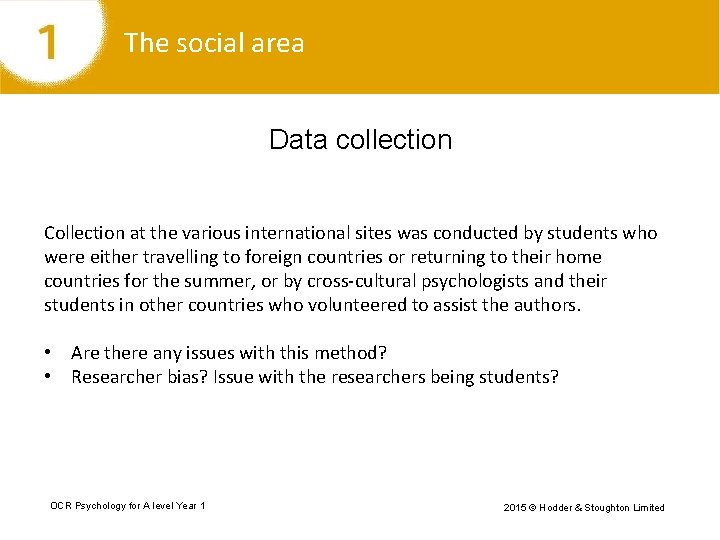The social area Data collection Collection at the various international sites was conducted by
