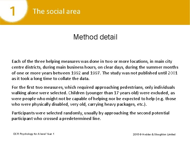 The social area Method detail Each of the three helping measures was done in