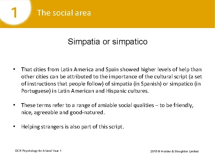 The social area Simpatia or simpatico • That cities from Latin America and Spain