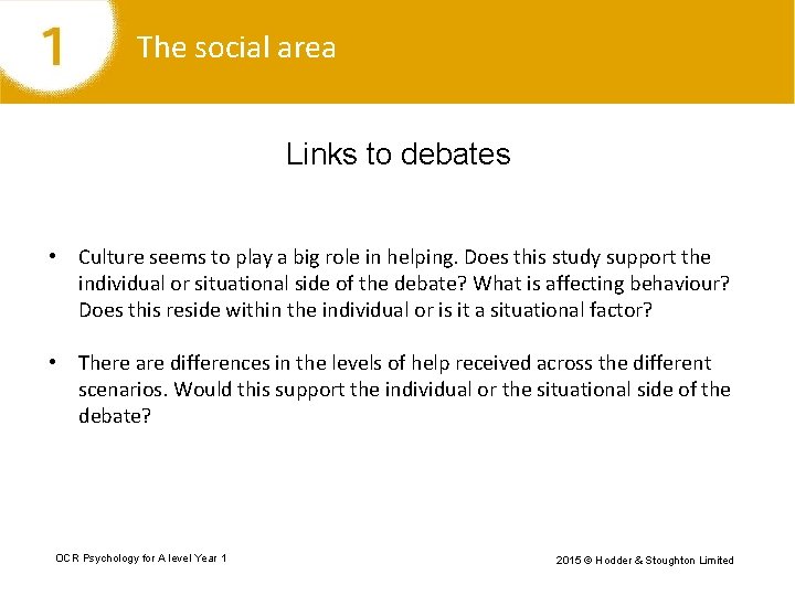 The social area Links to debates • Culture seems to play a big role