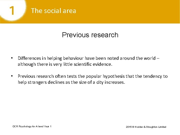 The social area Previous research • Differences in helping behaviour have been noted around