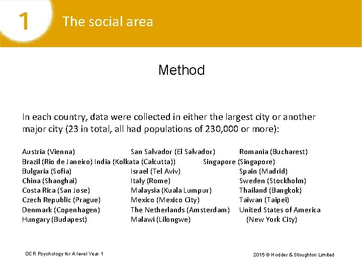 The social area Method In each country, data were collected in either the largest
