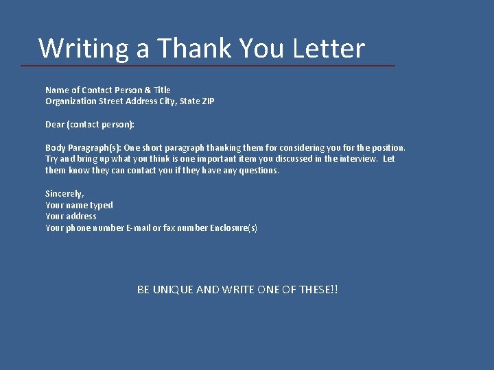 Writing a Thank You Letter Name of Contact Person & Title Organization Street Address