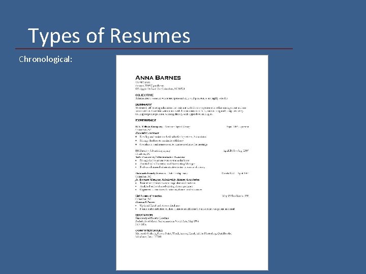 Types of Resumes Chronological: 