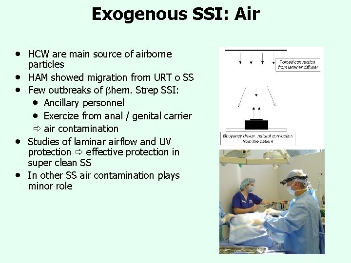 Exogenous SSI: Air • • • HCW are main source of airborne particles HAM Exogenous SSI: Air • • • HCW are main source of airborne particles HAM