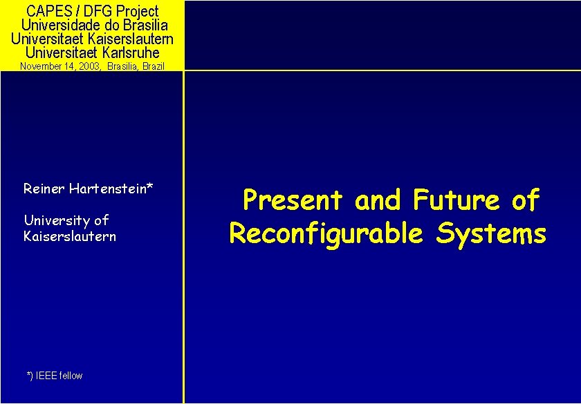 CAPES / DFG Project Universidade do Brasilia Universitaet Kaiserslautern Universitaet Karlsruhe November 14, 2003,