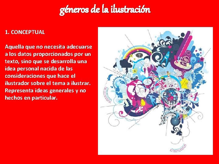 géneros de la ilustración 1. CONCEPTUAL Aquella que no necesita adecuarse a los datos