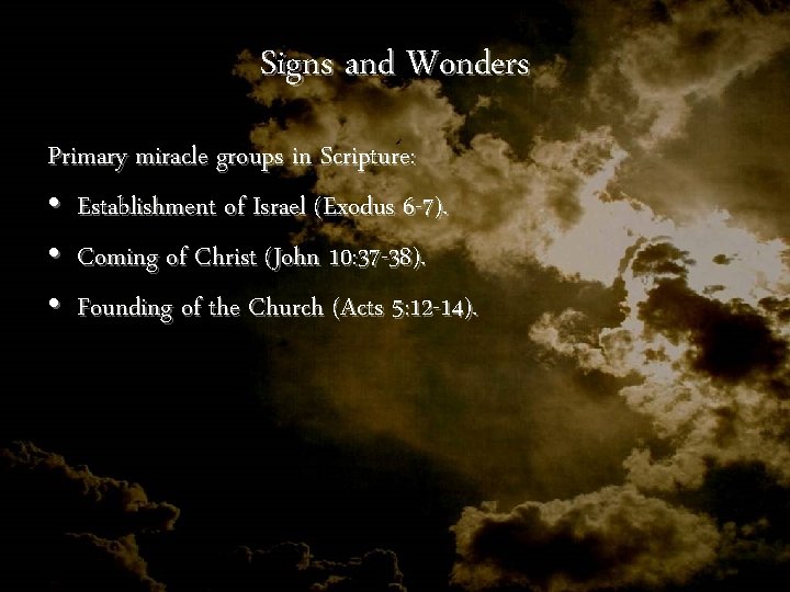 Signs and Wonders Primary miracle groups in Scripture: • Establishment of Israel (Exodus 6 Signs and Wonders Primary miracle groups in Scripture: • Establishment of Israel (Exodus 6