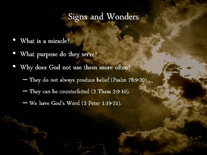 Signs and Wonders • • • What is a miracle? What purpose do they Signs and Wonders • • • What is a miracle? What purpose do they
