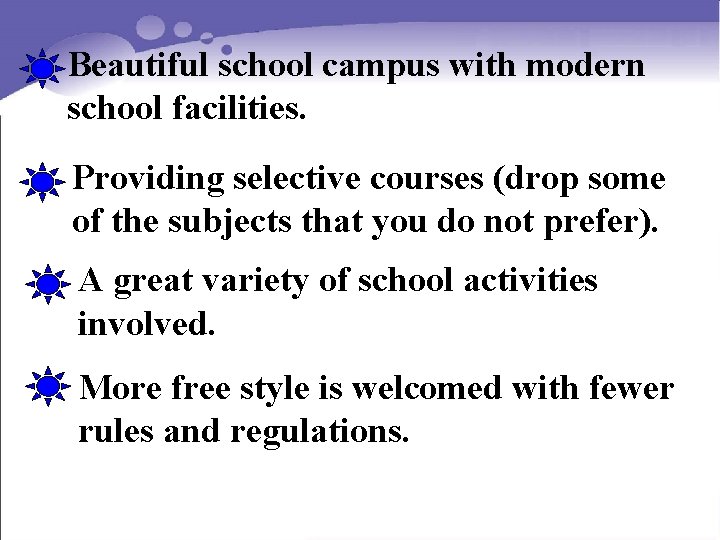 Beautiful school campus with modern school facilities. Providing selective courses (drop some of the