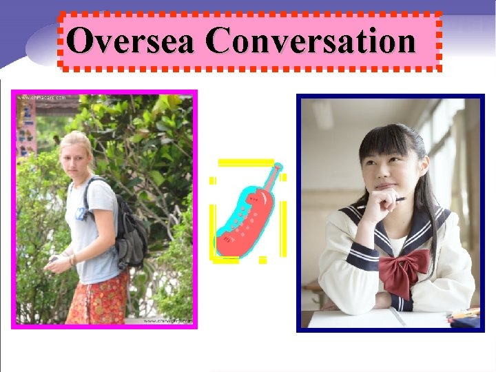 Oversea Conversation 