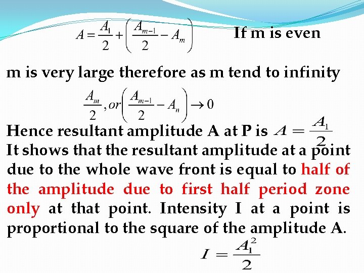 If m is even m is very large therefore as m tend to infinity