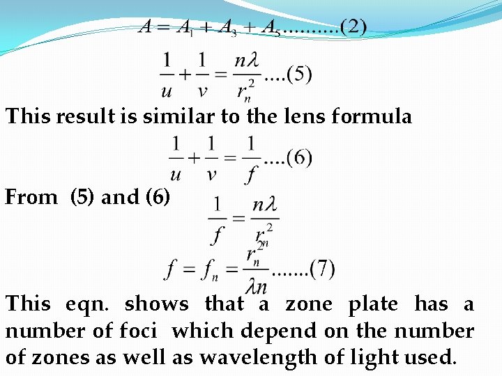 This result is similar to the lens formula From (5) and (6) This eqn.