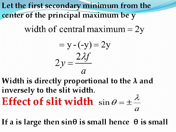 Let the first secondary minimum from the center of the principal maximum be y