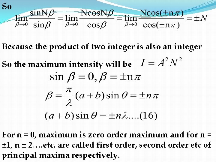 So Because the product of two integer is also an integer So the maximum