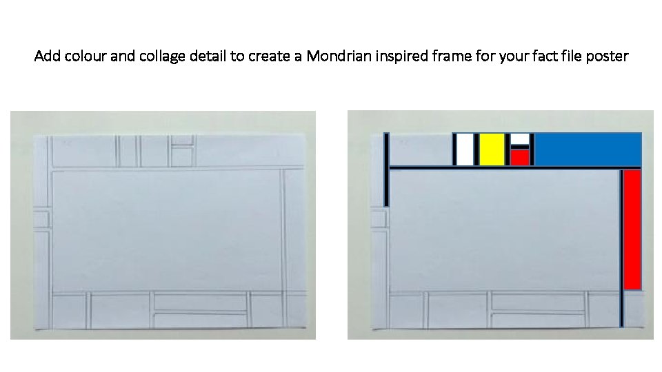 Add colour and collage detail to create a Mondrian inspired frame for your fact