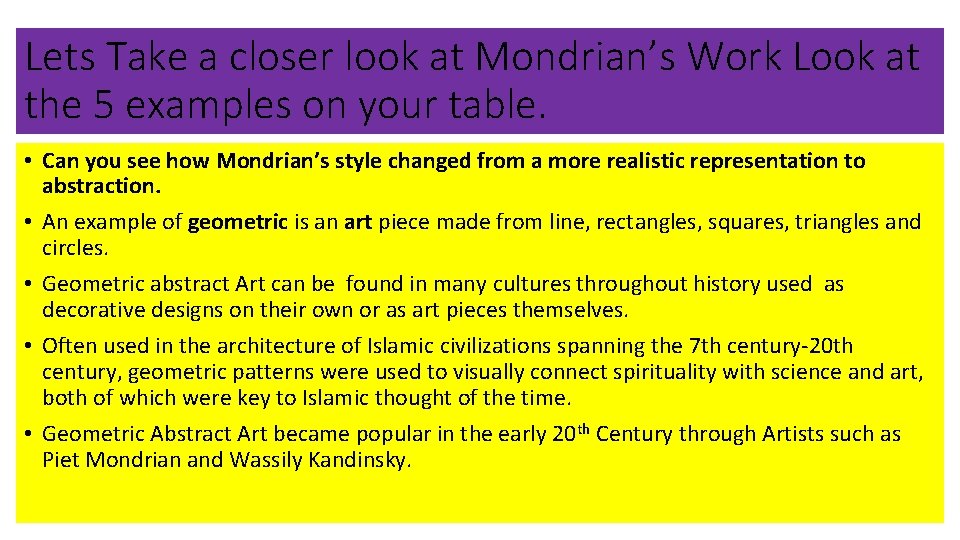 Lets Take a closer look at Mondrian’s Work Look at the 5 examples on