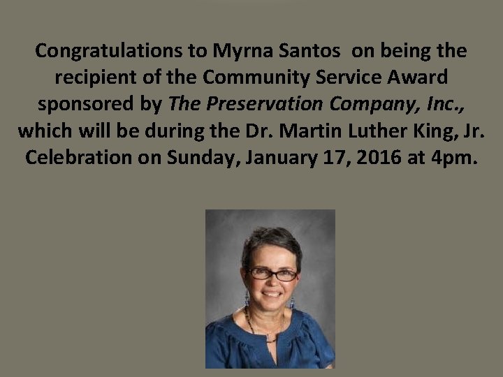 Congratulations to Myrna Santos on being the recipient of the Community Service Award sponsored