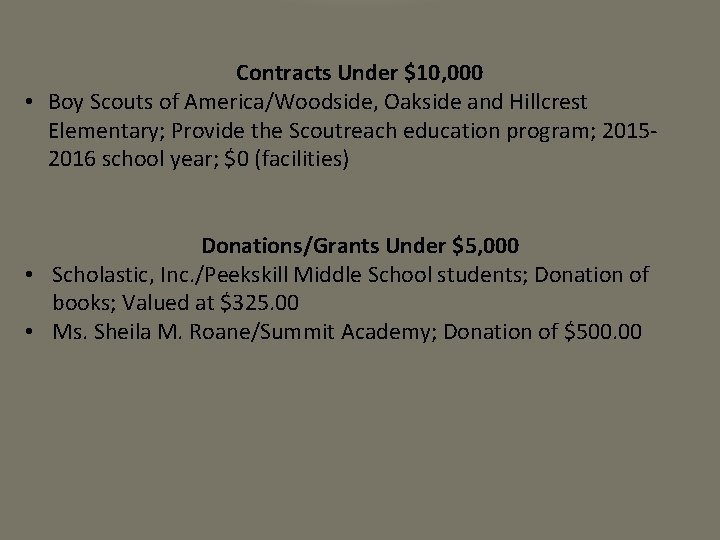 Contracts Under $10, 000 • Boy Scouts of America/Woodside, Oakside and Hillcrest Elementary; Provide