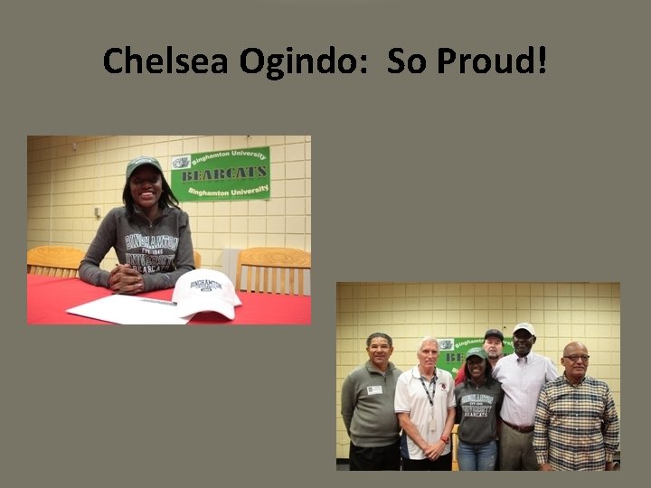 Chelsea Ogindo: So Proud! 