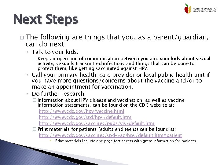 Next Steps � The following are things that you, as a parent/guardian, can do