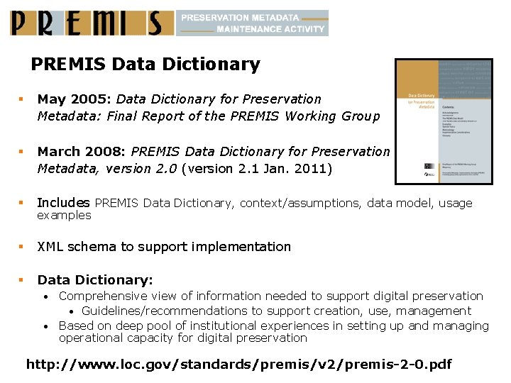 PREMIS Data Dictionary § May 2005: Data Dictionary for Preservation Metadata: Final Report of