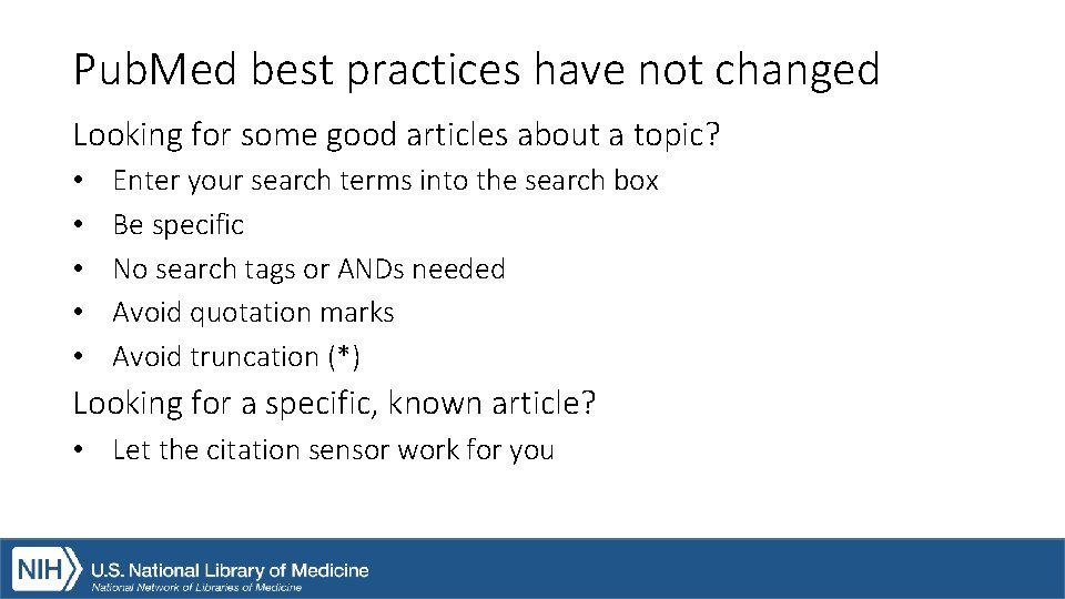 Pub. Med best practices have not changed Looking for some good articles about a