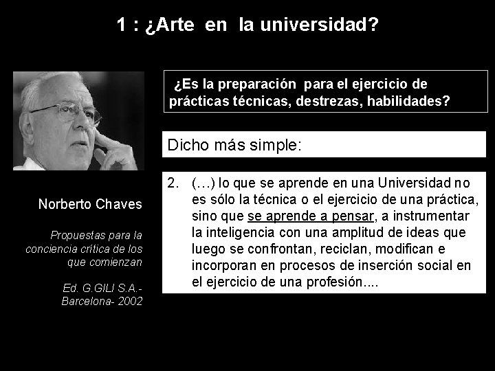 1 : ¿Arte en la universidad? ¿Es la preparación para el ejercicio de prácticas