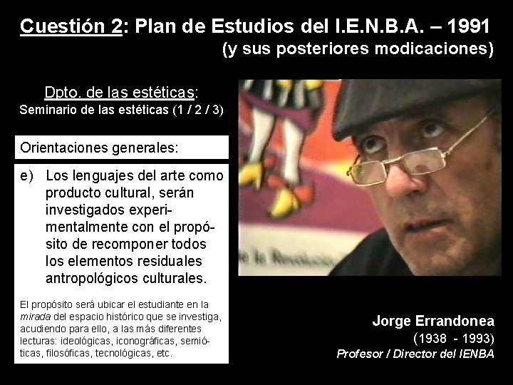 Cuestión 2: Plan de Estudios del I. E. N. B. A. – 1991 (y