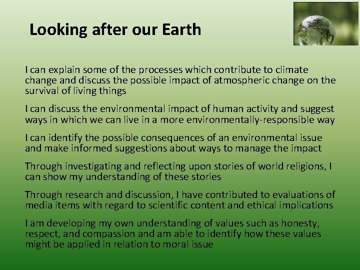 Looking after our Earth I can explain some of the processes which contribute to