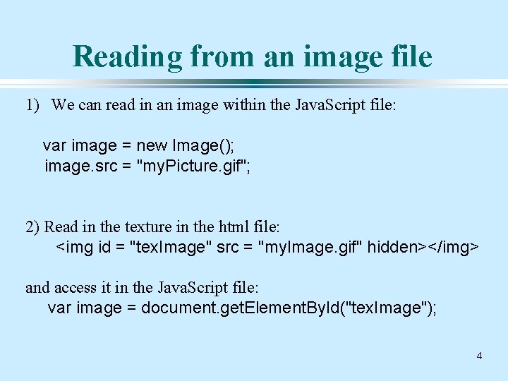 Reading from an image file 1) We can read in an image within the