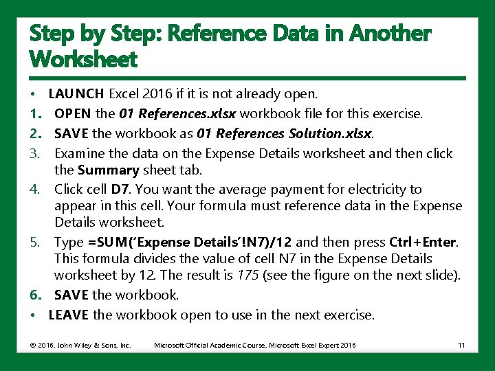 Step by Step: Reference Data in Another Worksheet • 1. 2. 3. 4. 5.