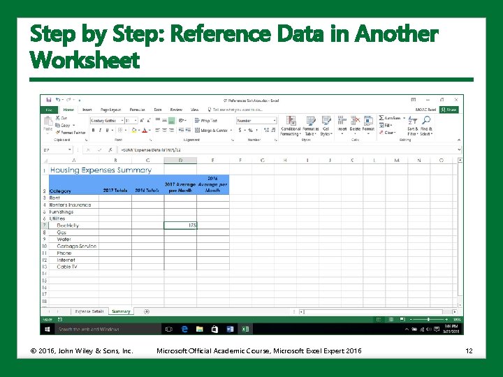 Step by Step: Reference Data in Another Worksheet © 2016, John Wiley & Sons,