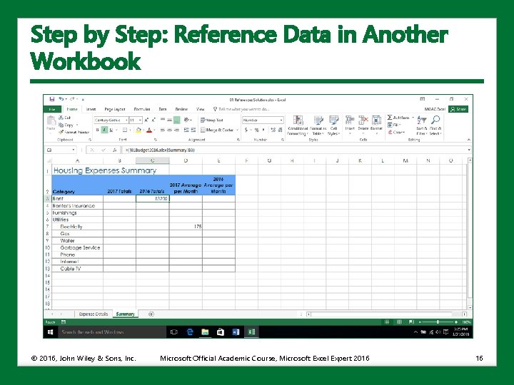 Step by Step: Reference Data in Another Workbook © 2016, John Wiley & Sons,