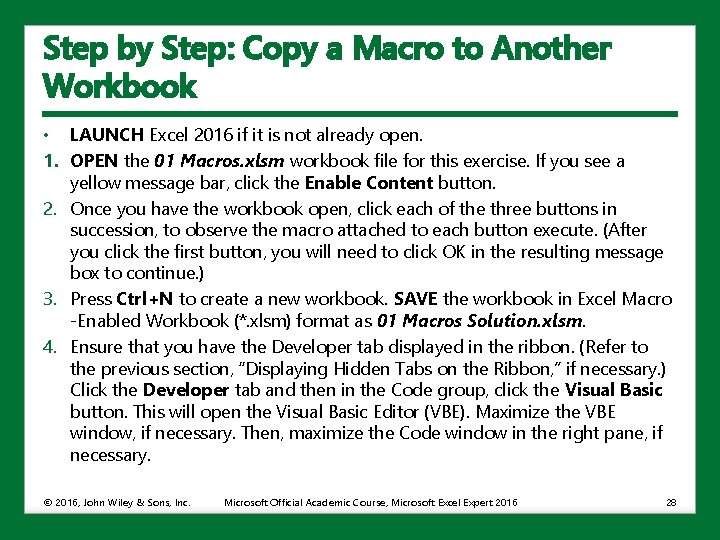 Step by Step: Copy a Macro to Another Workbook • LAUNCH Excel 2016 if
