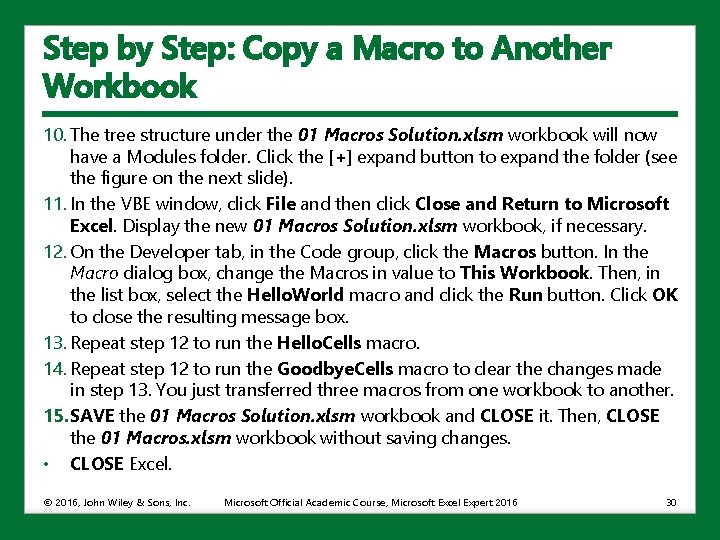 Step by Step: Copy a Macro to Another Workbook 10. The tree structure under