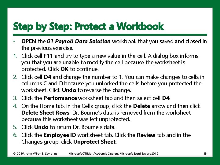 Step by Step: Protect a Workbook • 1. 2. 3. 4. 5. 6. OPEN